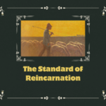 Standard of Reincarnation